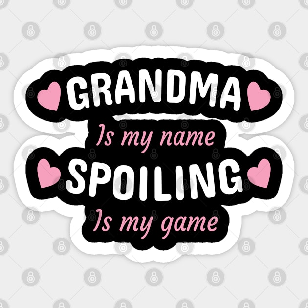 Grandma Is My Name Spoiling Is My Game Sticker by Dhme